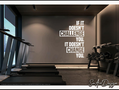 Gym Wall Decal ,If It Doesn’t Challenge You, It Doesn’t Change You ,Vinyl Sticker for Home & Fitness Rooms - The Wall Valley