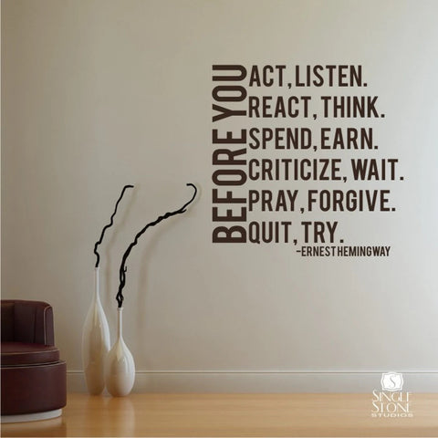 Before You Act - Listen" Ernest Hemingway Wall Quote Decals The Wall Valley