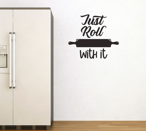Just Roll With It Funny Wall Decal Quote – Kitchen Wall Sticker The Wall Valley