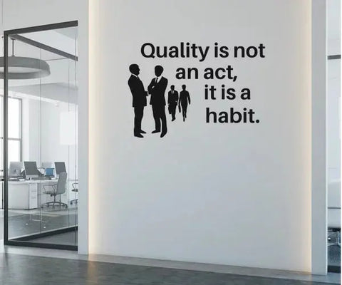 Office Inspiration Quote Wall Sticker | "Quality is not an act, It is a habit" Vinyl Wall Decal The Wall Valley